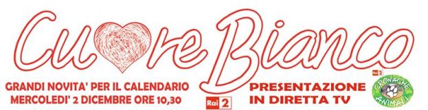 CUORE BIANCO ONLUS &amp;quot;APPRODA&amp;quot; A &amp;quot;CRONACHE ANIMALI&amp;quot;MERCOLEDI&amp;#039; 2 DICEMBRE SU RAI2 IN DIRETTA ALLE ORE 10:30