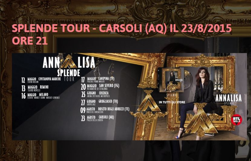 ANNALISA CON &amp;quot;SPLENDE TOUR&amp;quot; A CARSOLI IL 23 AGOSTO PER SANTA VITTORIA(VIDEO)