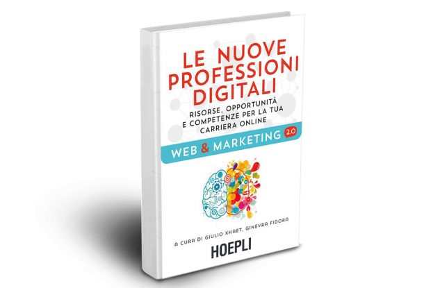 E&amp;#039; USCITO IL LIBRO &amp;quot;LE NUOVE PROFESSIONI DIGITALI&amp;quot;:IL LAVORO E LA RIVINCITA DEGLI UMANISTI CORRE ONLINE