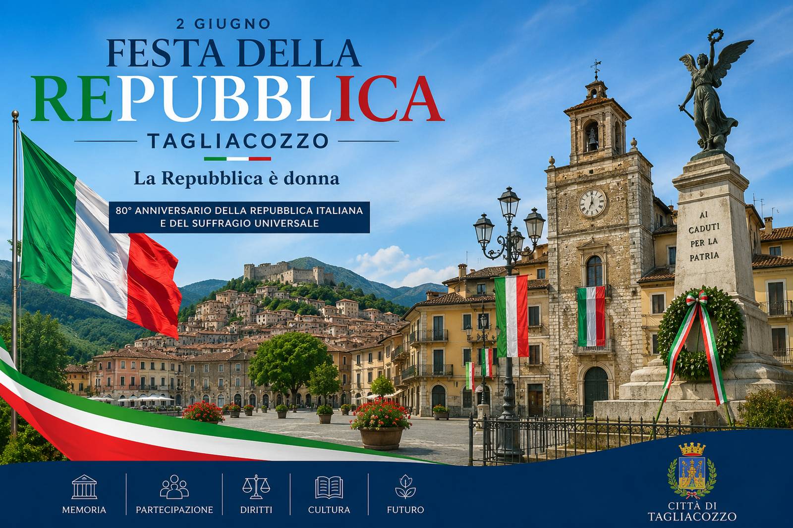 TAGLIACOZZO FESTEGGIA LA REPUBBLICA: CINQUE GIORNI DI EVENTI TRA MEMORIA, DIRITTI E PARTECIPAZIONE