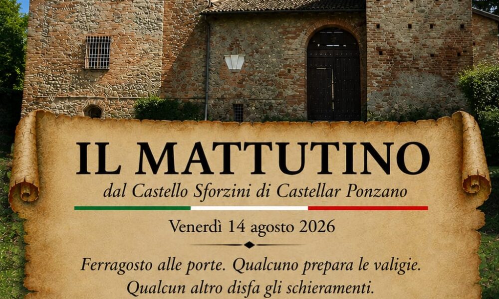 Il mattutino del 14 agosto 2026