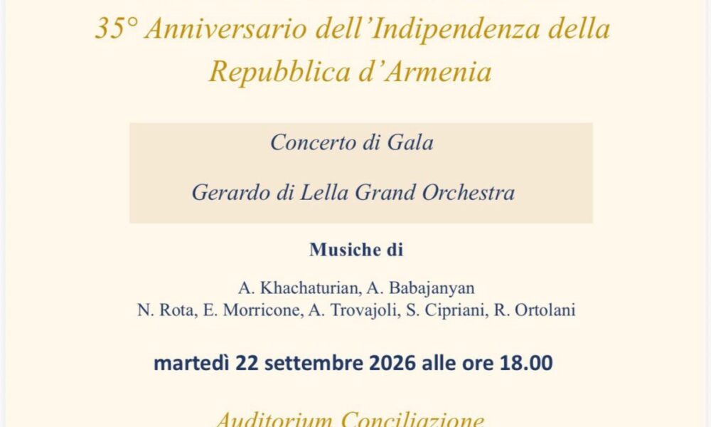 L'Armenia celebra a Roma i 35 anni di indipendenza: un grandioso concerto per la pace e la fratellanza