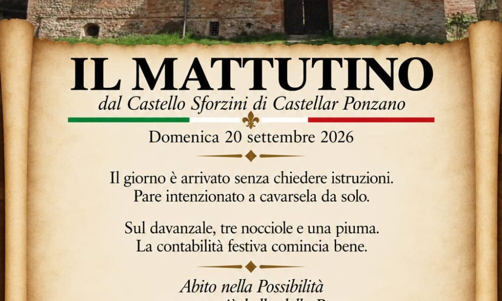 Il Mattutino dal Castello Sforzini: abitare nella possibilità per scoprire la vera libertà 58 Il Mattutino del 20 settembre 2026