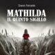 mathilda il quinto sigillo gianni ferrante libro