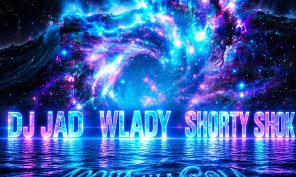 DJ JAD – WLADY – SHORTY SHOK