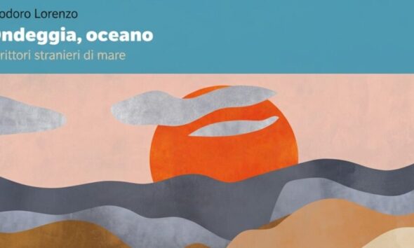 "Ondeggia oceano", il saggio di Lorenzo Teodoro