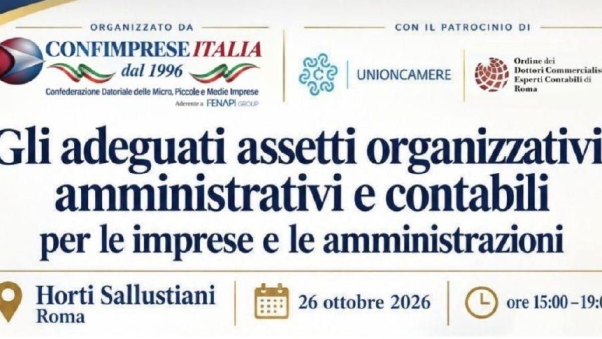 Confimprese Italia, oggi a Roma agli Horti Sallustiani il vertice su «Gli adeguati assetti organizzativi, amministrativi e contabili per le imprese e le amministrazioni» con il Presidente Guido D'Amico 48 Locandina evento Roma